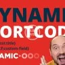 Dynamic Shortcodes