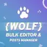 WOLF - WordPress Posts Bulk Editor and Manager Professional